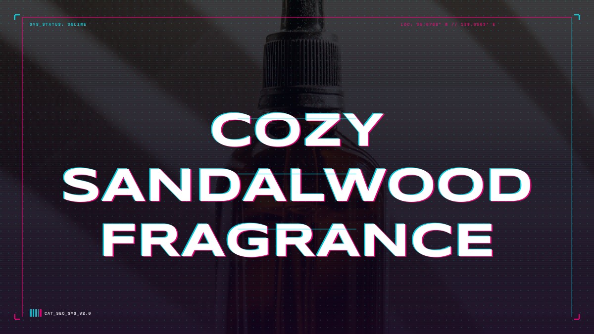 cozy sandalwood fragrance