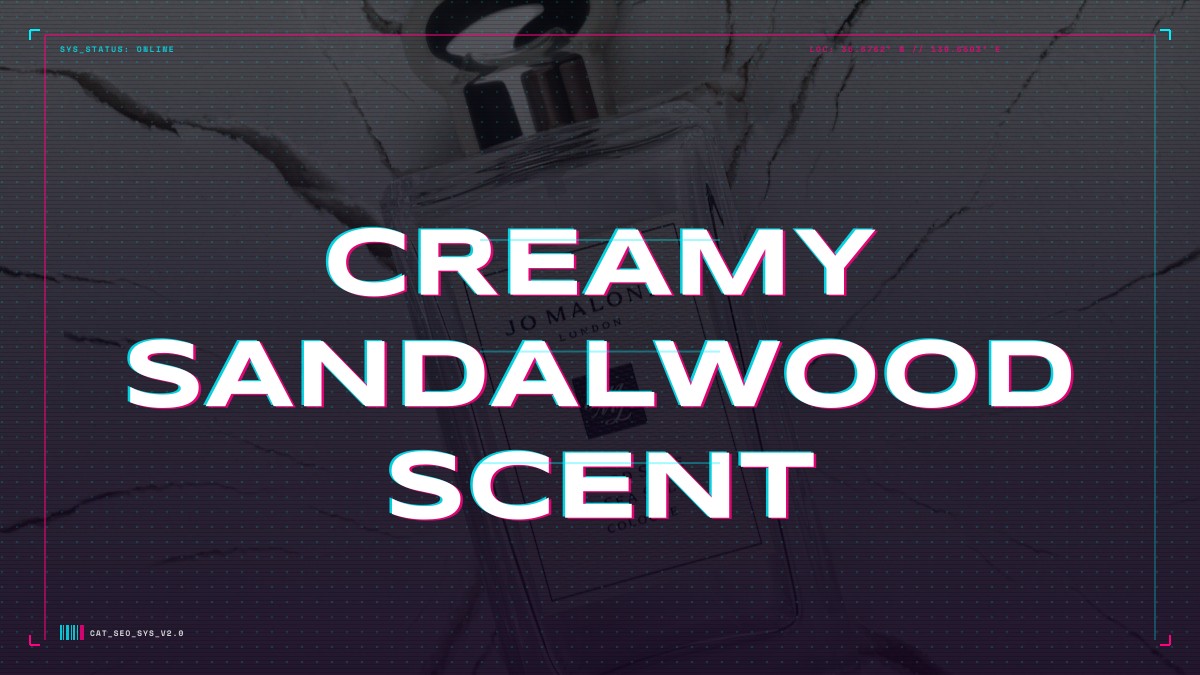 creamy sandalwood scent