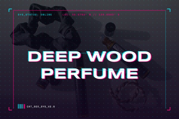 deep wood perfume