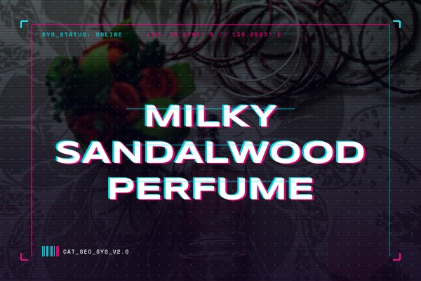 milky sandalwood perfume