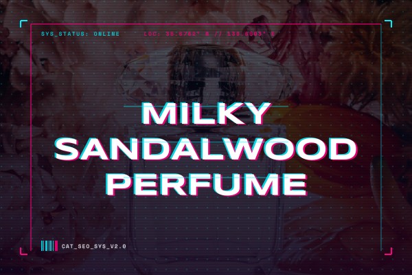 milky sandalwood perfume
