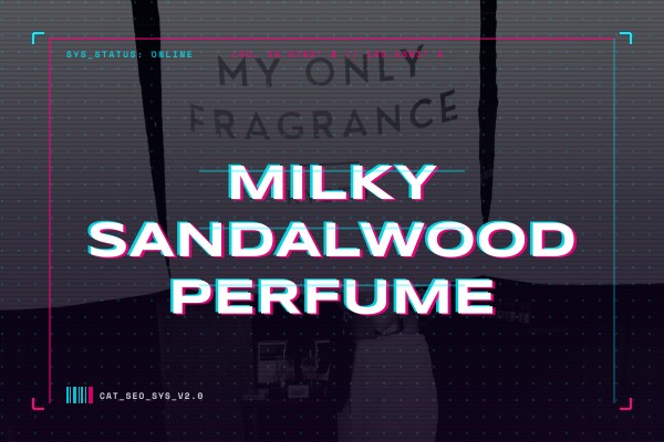 milky sandalwood perfume