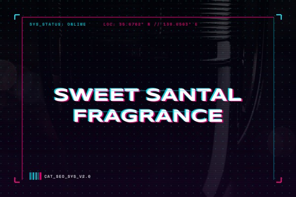 sweet santal fragrance